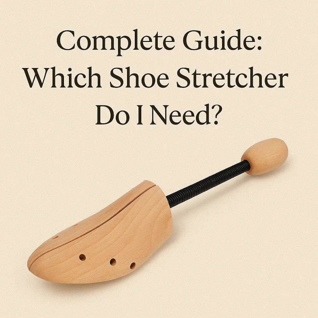 Which Shoe Stretcher Do I Need? | Your Complete Guide